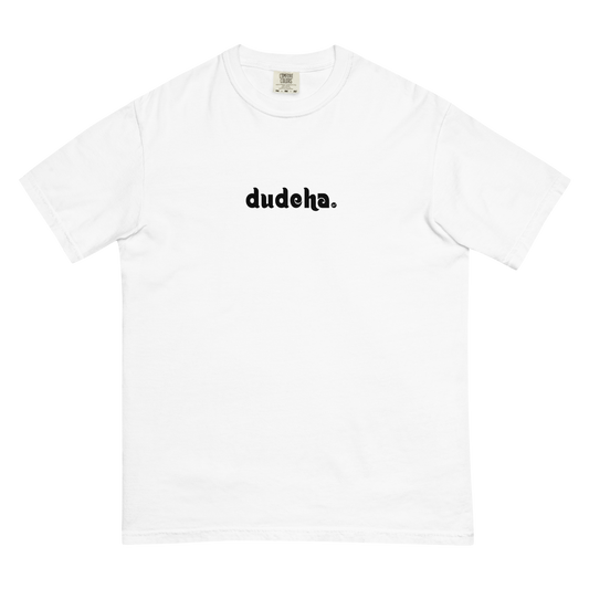 Dudeha T-Shirt
