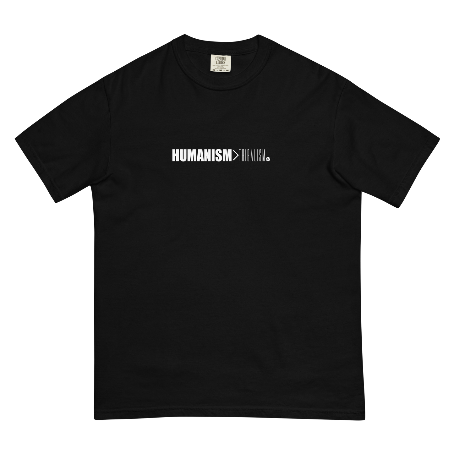 Humanism > Tribalism T-Shirt