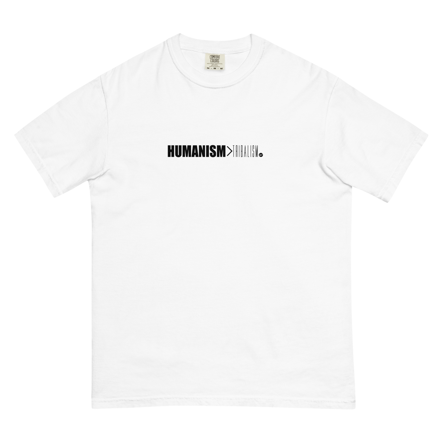 Humanism > Tribalism T-Shirt